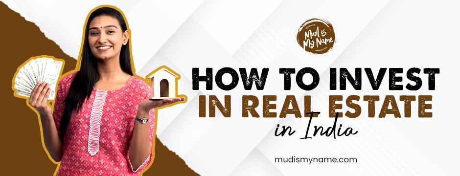 how to invest in real estate in India